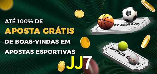 JJ7 Ate 100% de Aposta Gratis